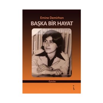 Başka Bir Hayat - Emine Demirhan
