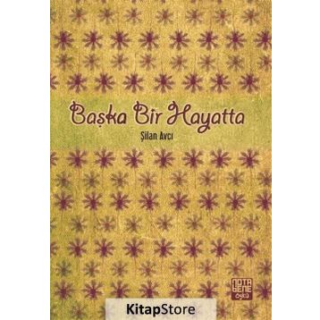 Başka Bir Hayatta - Şilan Avcı