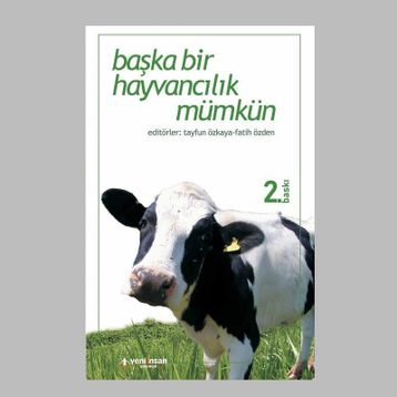 Başka Bir Hayvancılık Mümkün - Fatih Özden Tayfun Özkaya