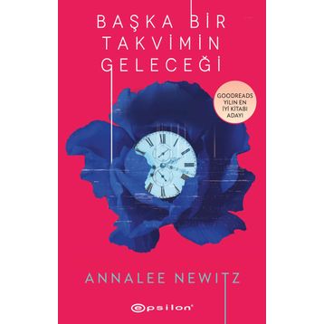 Başka Bir Takvimin Geleceği Annalee Newitz