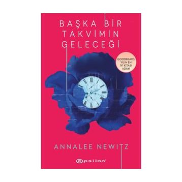 Başka Bir Takvimin Geleceği Annalee Newitz