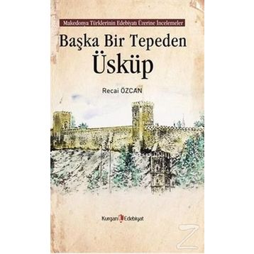 Başka Bir Tepeden Üsküp - Recai Özcan