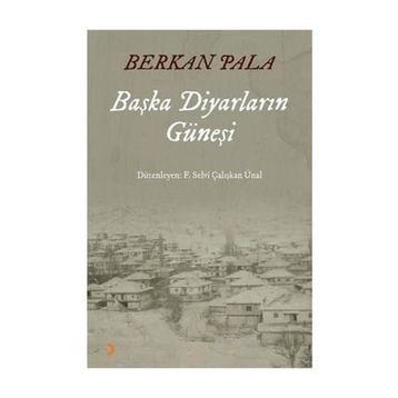 Başka Diyarların Güneşi - Berkan Pala