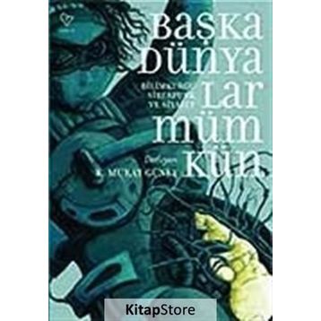 BAŞKA DÜNYALAR MÜMKÜN - K. MURAT GÜNEY (DER)
