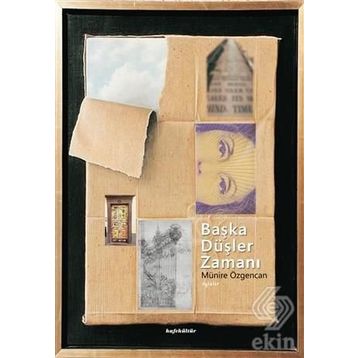 Başka Düşler Zamanı - Münire Özgencan
