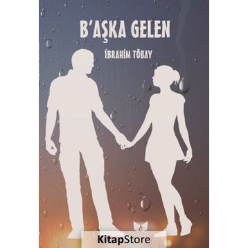 B'aşka Gelen - İbrahim Töbay