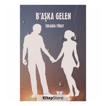 B'aşka Gelen - İbrahim Töbay