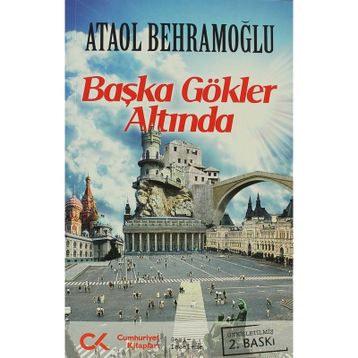 BAŞKA GÖKLER ALTINDA - ATAOL BEHRAMOĞLU