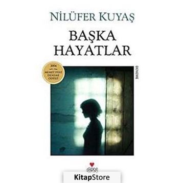 BAŞKA HAYATLAR - NİLÜFER KUYAŞ