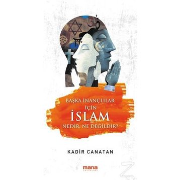 Başka İnançlar İçin İslam Nedir Ne Değildir
