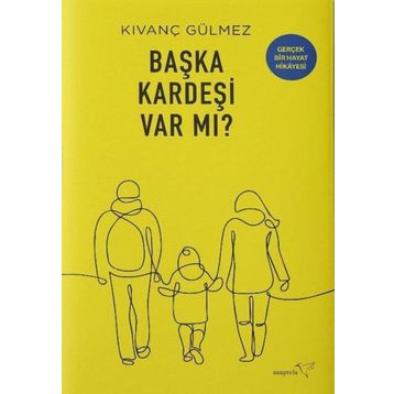 Başka Kardeşi Var Mı - Kıvanç Gülmez