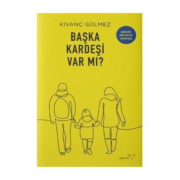 Başka Kardeşi Var Mı - Kıvanç Gülmez