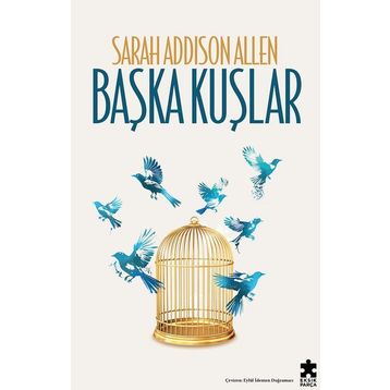 Başka Kuşlar - Sarah Addison Allen