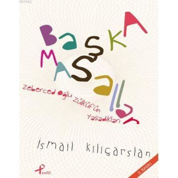 BAŞKA MASALLAR - İSMAIL KILIÇARSLAN