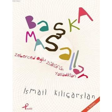 BAŞKA MASALLAR - İSMAIL KILIÇARSLAN