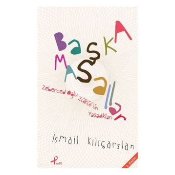 BAŞKA MASALLAR - İSMAIL KILIÇARSLAN