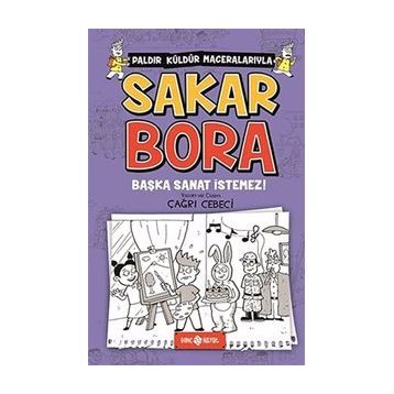 Başka Sanat İstemez! - Sakar Bora 5 - Çağrı Cebeci