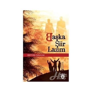 Başka Şiir Lazım - Birtürk Özkavak