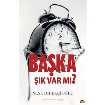 Başka Şık Var Mı Neşe Dilekçioğlu