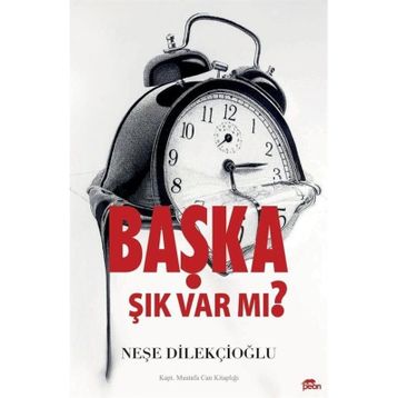 Başka Şık Var Mı Neşe Dilekçioğlu