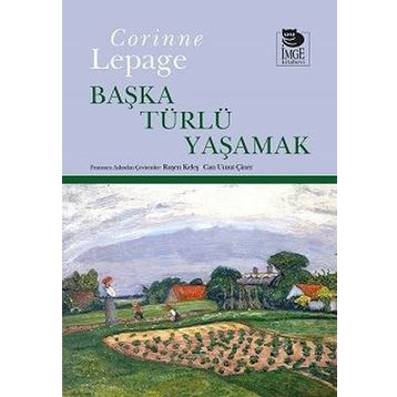 Başka Türlü Yaşamak - Corinne Lepage