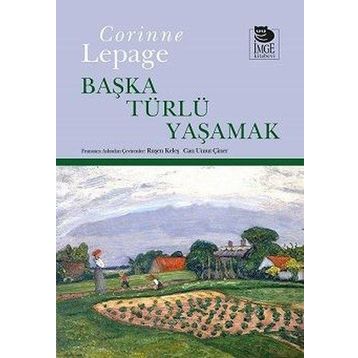 Başka Türlü Yaşamak - Corinne Lepage