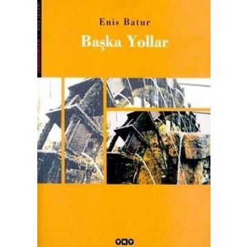 Başka Yollar - Enis Batur
