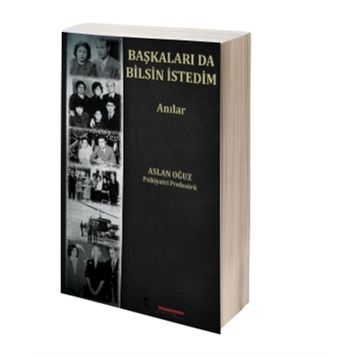 Başkaları da Bilsin İstedim - Aslan Oğuz
