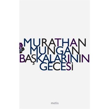 BAŞKALARININ GECESI - MURATHAN MUNGAN