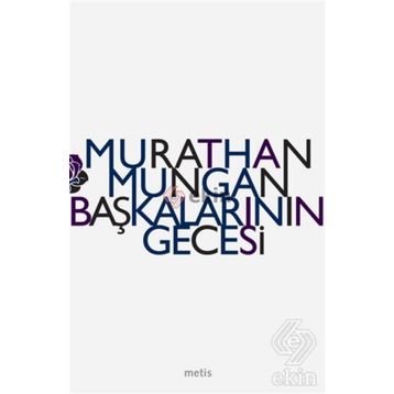 BAŞKALARININ GECESI - MURATHAN MUNGAN