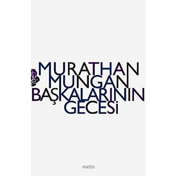 BAŞKALARININ GECESI - MURATHAN MUNGAN