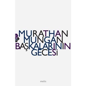 BAŞKALARININ GECESI - MURATHAN MUNGAN