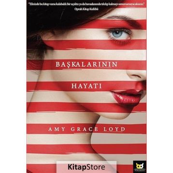 Başkalarının Hayatı - Amy Grace Loyd
