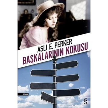 Başkalarının Kokusu - Aslı E. Perker