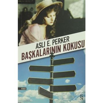 Başkalarının Kokusu - Aslı E. Perker