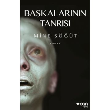 Başkalarının Tanrısı - Mine Söğüt