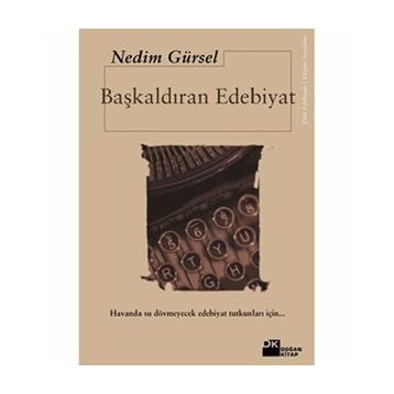 Başkaldıran Edebiyat - Nedim Gürsel