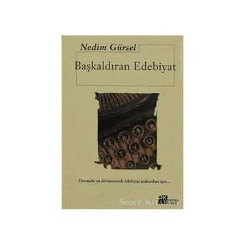 Başkaldıran Edebiyat - Nedim Gürsel