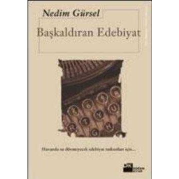 Başkaldıran Edebiyat - Nedim Gürsel