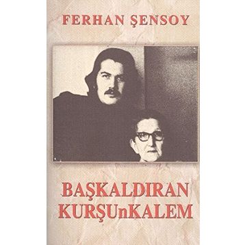BAŞKALDIRAN KURŞUNKALEM - FERHAN ŞENSOY