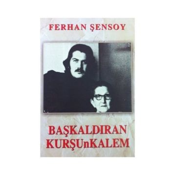 BAŞKALDIRAN KURŞUNKALEM - FERHAN ŞENSOY