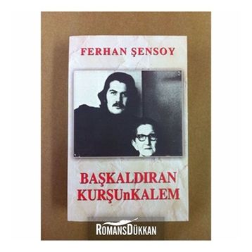 BAŞKALDIRAN KURŞUNKALEM - FERHAN ŞENSOY