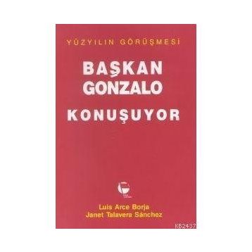 BAŞKAN GONZALO KONUŞUYOR - LUIS ARCE BORJA