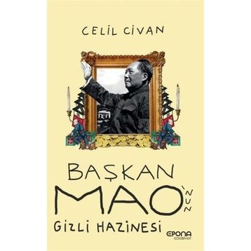 Başkan Mao'nun Gizli Hazinesi - A. Celil Civan