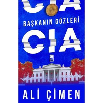 Başkanın Gözleri: CIA - Ali Çimen