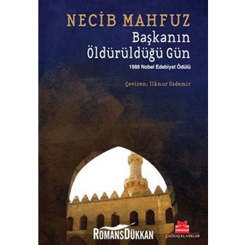 Başkanın Öldürüldüğü Gün - Necib Mahfuz
