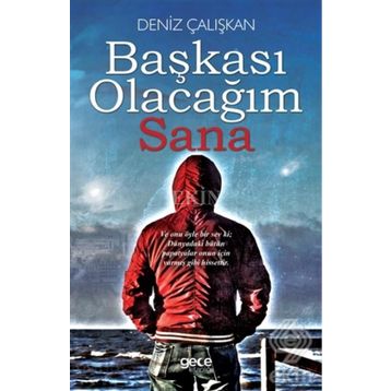 Başkası Olacağım Sana Deniz Çalışkan