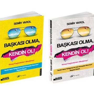 Başkası Olma, Kendin Ol - Semih Varol