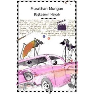 BAŞKASININ HAYATI - MURATHAN MUNGAN