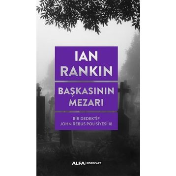 Başkasının Mezarı - Ian Rankin - Alfa Yayıncılık